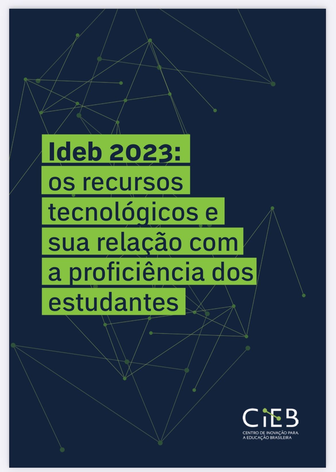 Ideb 2023: os recursos tecnológicos e sua relação com a proficiência dos estudantes