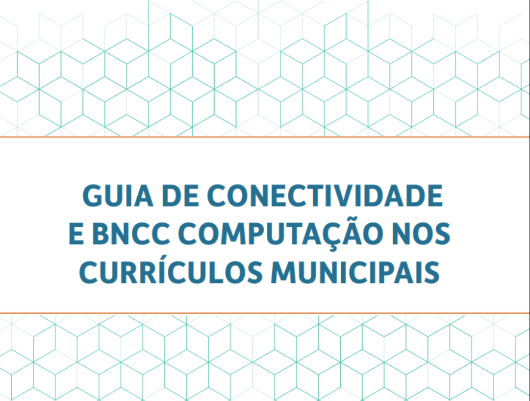 Guia orienta a adoção de tecnologias educacionais por gestores e educadores das redes municipais